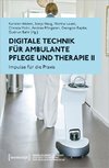 Digitale Technik für ambulante Pflege und Therapie II