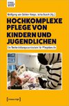 Hochkomplexe Pflege von Kindern und Jugendlichen