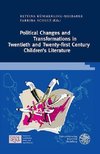 Political Changes and Transformations in Twentieth- and Twenty-first Century Children's Literature