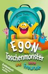 Egon das Taschenmonster und seine Freunde! Erstlesebuch mit monsterstarken Malbildern! 1.Auflage