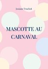 mascotte au carnaval