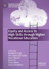 Equity and Access to High Skills through Higher Vocational Education