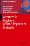 Advances in Mechanics of Time-Dependent Materials