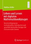 Lehren und Lernen mit digitalen Mathematikwerkzeugen