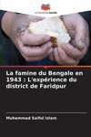 La famine du Bengale en 1943 : L'expérience du district de Faridpur