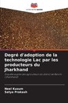 Degré d'adoption de la technologie Lac par les producteurs du Jharkhand