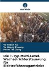 Die T-Typ-Multi-Level-Wechselrichtersteuerung für Elektrofahrzeugantriebe