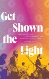 Get Shown the Light