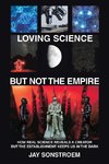 Loving Science - but Not the Empire