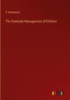 The Domestic Management of Children