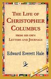 The Life of Christopher Columbus from His Own Letters and Journals