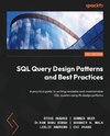 SQL Query Design Patterns and Best Practices