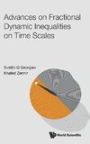 Advances on Fractional Dynamic Inequalities on Time Scales