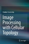 Image Processing with Cellular Topology