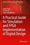 A Practical Guide for Simulation and FPGA Implementation of Digital Design