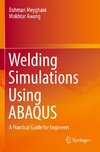 Welding Simulations Using ABAQUS