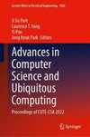 Advances in Computer Science and Ubiquitous Computing