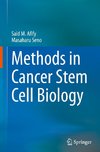 Methods in Cancer Stem Cell Biology