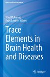 Trace Elements in Brain Health and Diseases