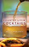 Country Livin' Cocktails