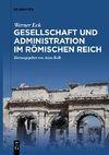 Gesellschaft und Administration im Römischen Reich