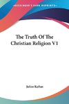 The Truth Of The Christian Religion V1