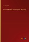 Practical Military Surveying and Sketching