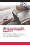 ¿Cómo se gestaron los principales diccionarios históricos?