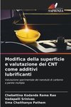 Modifica della superficie e valutazione dei CNT come additivi lubrificanti