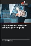 Significato del lavoro e identità psicologiche