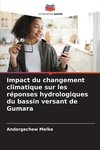 Impact du changement climatique sur les réponses hydrologiques du bassin versant de Gumara