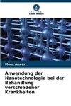 Anwendung der Nanotechnologie bei der Behandlung verschiedener Krankheiten