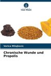 Chronische Wunde und Propolis