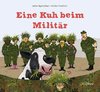 Eine Kuh beim Militär