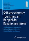 Selbstbestimmter Tourismus am Beispiel der Kanarischen Inseln