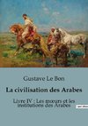 La civilisation des Arabes