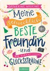 Meine schrecklich beste Freundin und die gigantische Glückssträhne (Meine schrecklich beste Freundin 4)