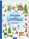 Mein großes Wimmelbuch: Mein großes Wimmelbuch - Im Winter