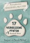 17 vergessene Pfoten + 1 Handvoll Glück