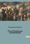 Two Christmas celebrations