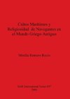 Cultos Marítimos y Religiosidad de Navegantes en el Mundo Griego Antiguo