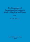 The Geography of Augustinian Settlement in Medieval England and Wales, Part i