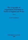 The Geography of Augustinian Settlement in Medieval England and Wales, Part ii