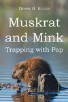 Muskrat and Mink