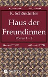 Haus der Freundinnen 1 + 2