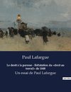 Le droit à la paresse - Réfutation du «droit au travail» de 1848