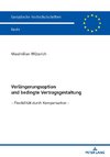 Verlängerungsoption und bedingte Vertragsgestaltung