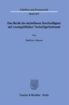 Das Recht des mittellosen Beschuldigten auf unentgeltlichen Verteidigerbeistand.