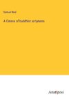 A Catena of buddhist scriptures