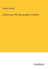 A harmony of the four gospels in english